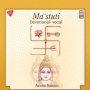 Aruna Sairam - Ma Stuti (2020)