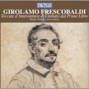 Sergio Vartolo - Frescobaldi: Toccate d'Intavolatura di Cimbalo dal Primo Libro (2007)