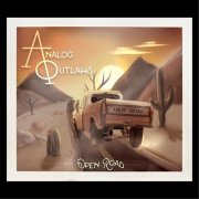 Analog Outlaws - Open Road (2017) Flac