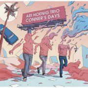 ARI HOENIG TRIO - Conner's Days (2019) [Hi-Res]