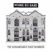 Minnie Big Band - The Remarkable Dave Brubeck (2021)