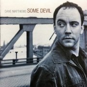 Dave Matthews - Some Devil (2003)