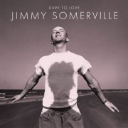 Jimmy Somerville - Dare To Love (Remastered & Expanded) (2025) [Hi-Res]