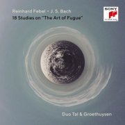 Tal & Groethuysen - J.S. Bach & Reinhard Febel: 18 Studies on 'The Art of Fugue' (2020) [Hi-Res]