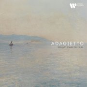 Barenboim, Chicago Symphony Orchestra, Gautier Capuçon, Renaud Capuçon, Riccardo Muti, Nikolai Lugansky - "Adagietto" - Smooth Music to Relax (2025)