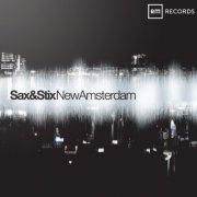 Sax & Stix - New Amsterdam (2015) [Hi-Res]