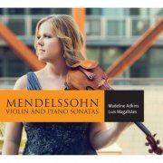 Madeline Adkins, Luis Magalhaes - Mendelssohn: Violin Sonatas (2016) [Hi-Res]