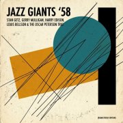 Stan Getz, Gerry Mulligan, Harry Edison, Louis Bellson & The Oscar Peterson Trio - Jazz Giants '58 (Remastered Edition) (2026) [Hi-Res]