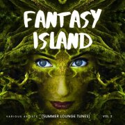 VA - Fantasy Island (Summer Lounge Tunes), Vol. 2 (2025)