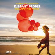 Elegant People, Lo Greco Bros and Soulstance - Follow The Wind (2026)