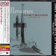 Chet Baker - Memories - Chet Baker In Tokyo [2CD Set] (1988) [Japanese Reissue 2015]