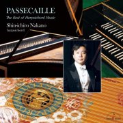 Shin-Ichiro Nakano, Tomoko Kawada, Taiji Takata, Collegium Musicum Telemann - Passecaille 〜The Best of Harpsichord Music〜 (2019) [Hi-Res]