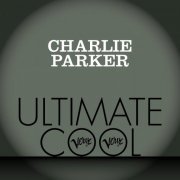 Charlie Parker - Verve Ultimate Cool (2013)