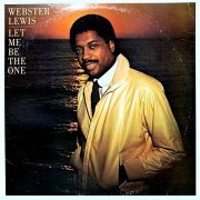 Webster Lewis - Let Me Be The One (1981)