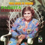 Paquita La Del Barrio - Tres Veces Te Engañé (Remastered 2026) (2026) Hi-Res