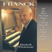 Haskell Thomson - Franck: Organ Works (2019)