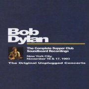 Bob Dylan - The Complete Supper Club Recordings (1993) [CD-Rip]