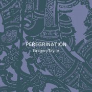 Gregory Taylor - Peregrination (2020)