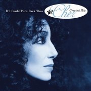 Cher - If I Could Turn Back Time: Cher's Greatest Hits (1999) CD-Rip