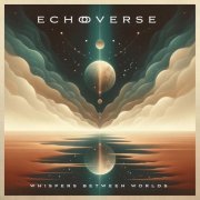 Echoverse - Whispers Between Worlds (2024)