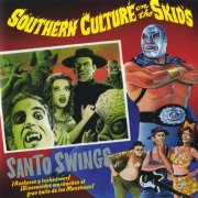 Southern Culture On The Skids - Santo Swings (1996)