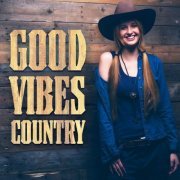 VA - Good Vibes Country (2023)