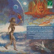 Vittoria Caracciolo, Nunzio dello Iacovo - Alexander Scriabin: Complete Symphonies for Piano 4-Hands and 2 Pianos (World Premiere Recordings) (2022)