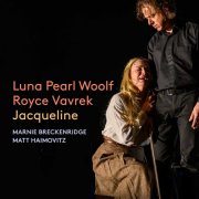 Marnie Breckenridge, Matt Haimovitz - Jacqueline (2024) [Hi-Res]