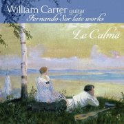 William Carter - Le calme: Fernando Sor Late Works (2011) [Hi-Res]