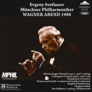 Münchner Philharmoniker, Evgeny Svetlanov - Wagner Abend 1988 (2009)