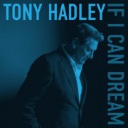Tony Hadley - If I Can Dream (2025) [Hi-Res]