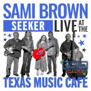 Sami Brown - LIVE at The Texas Music Cafe (2025)