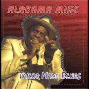 Alabama Mike - Tailor Made Blues (2010)