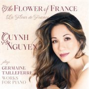 Quynh Nguyen - The Flower of France. Germaine Tailleferre Works for Piano (2023) [Hi-Res]