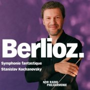 NDR Radiophilharmonie & Stanislav Kochanovsky - Berlioz: Symphonie fantastique, Op. 14 (Live, Hannover, 2024) (2025) Hi-Res