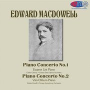 Eugene List, Van Cliburn - Edward MacDowell: Piano Concertos 1-2 (1961/2014) Hi-Res