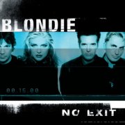 Blondie - No Exit (Remastered & Expanded) (2025) [Hi-Res]