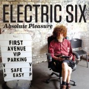 Electric Six - Absolute Pleasure (Electric Six) (2012)