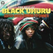 Black Uhuru - Guess Who's Coming To Dinner: The Best Of Black Uhuru (2012)