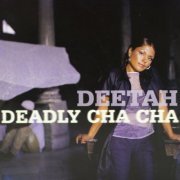 Deetah - Deadly Cha Cha (1999) FLAC