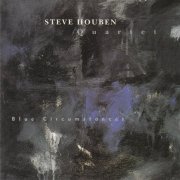 Steve Houben Quartet - Blue Circumstances (1993)