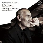 Abdel Rahman El Bacha - J.S. Bach: Goldberg Variations, BVW 988 & Italian Concerto in F Major, BWV 971 (2024) [Hi-Res]