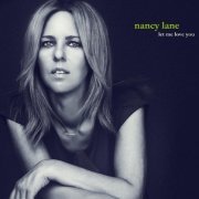 Nancy Lane - Let Me Love You (2015)