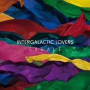 Intergalactic Lovers - Exhale (2017) [Hi-Res]