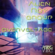 Alien Roy Group - Overvoltage (2022)