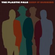 The Plastic Pals - Keep it Burning (2026)