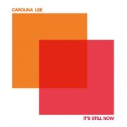 Carolina Lee - It's Still Now (2024) Hi Res