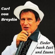 Carl von Breydin - Lieder nach Lust und Laune (2023)