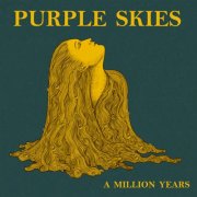 Purple Skies - A Million Years (2026) [Hi-Res]