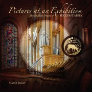 Martin Baker - Pictures at an Exhibition: The Ruffatti Organ of Buckfast Abbey (2026) [Hi-Res]